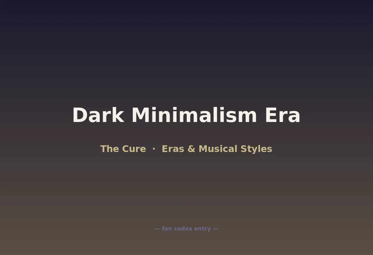 Dark Minimalism Era