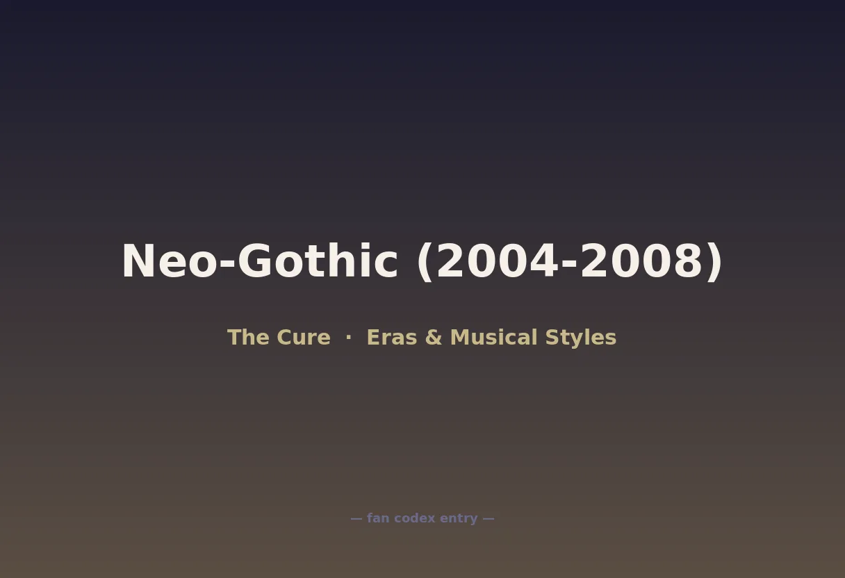 Neo-Gothic (2004-2008)